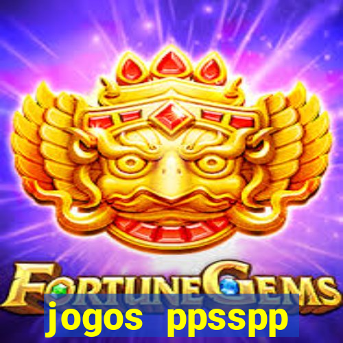 jogos ppsspp download android